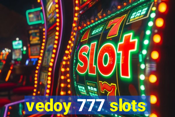 vedoy 777 slots